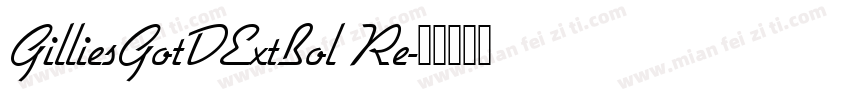 GilliesGotDExtBol Re字体转换
